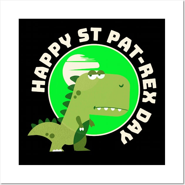 St Patrick's HAPPY ST PAT-REX DAY T-Rex Dinosaur Funny Boys Wall Art by IYearDesign